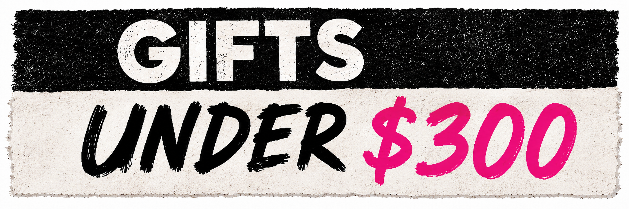 Gifts under $300 for Dad