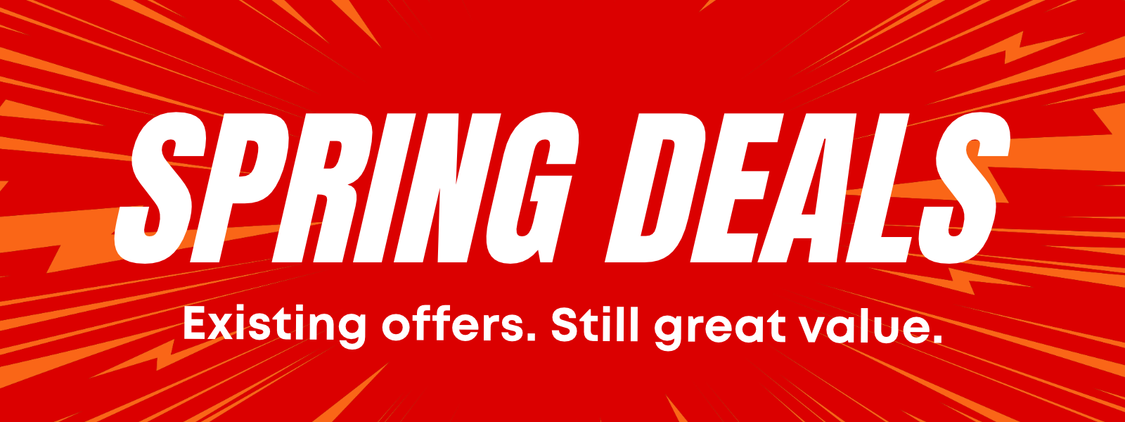 Specials: Existing offers. Still great value!
